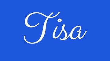 Learn how to Sign the Name Tisa Stylishly in Cursive Writing