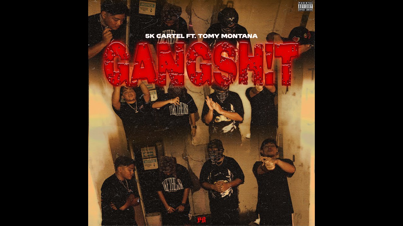 5K CARTEL - GANGSH*T FT. 