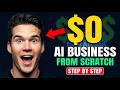 Start An AI Business As A Beginner With $0 (Step By Step)
