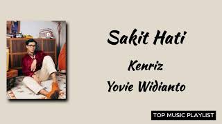 Sakit Hati  Kenriz U0026 Yovie Widianto  Lirik Lagu