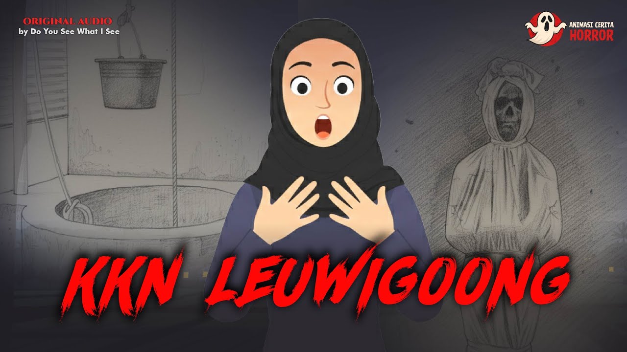KKN LEUWIGOONG – Animasi Cerita Horror