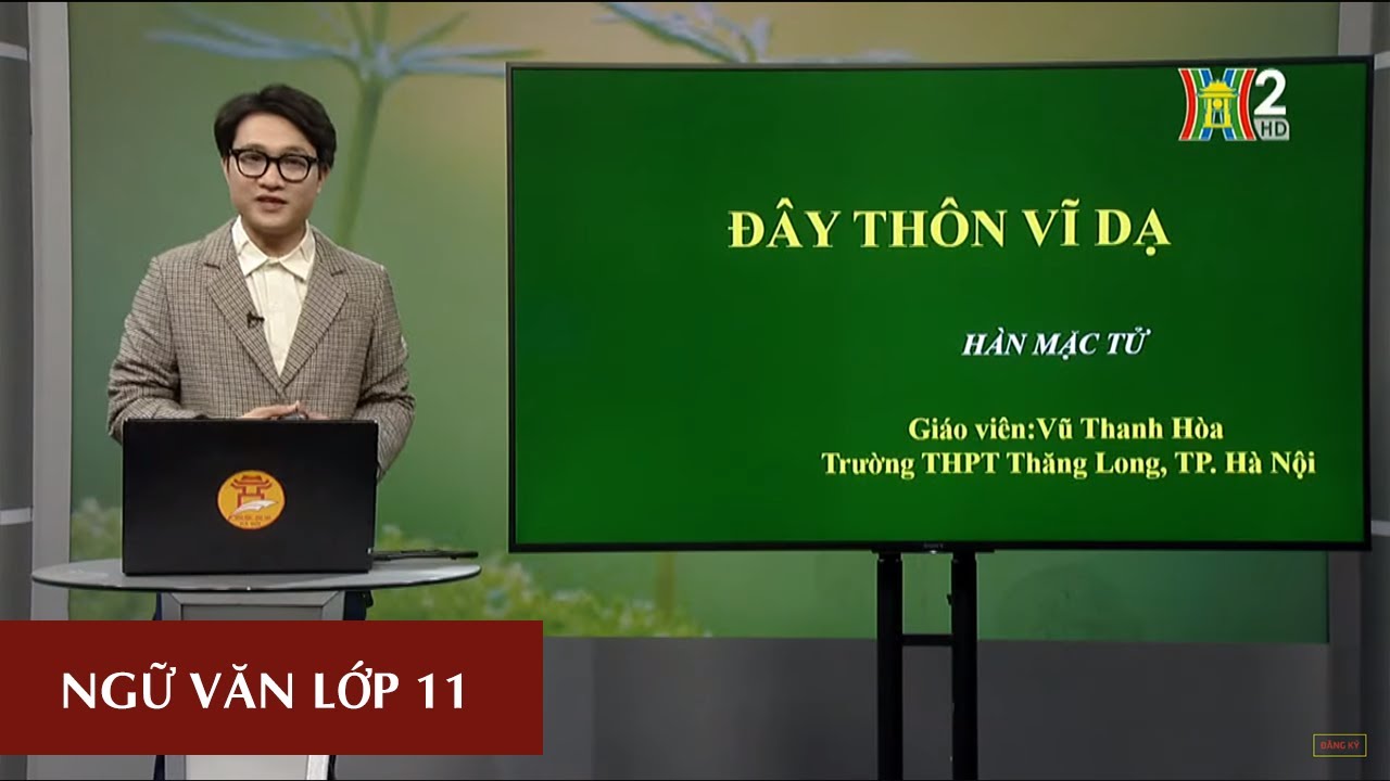 Học tốt ngữ văn 11 | MÔN NGỮ VĂN – LỚP 11 | ĐÂY THÔN VĨ DẠ (T1) | 15H45 NGÀY 30.3.2020 | HỌC TRÊN TRUYỀN HÌNH