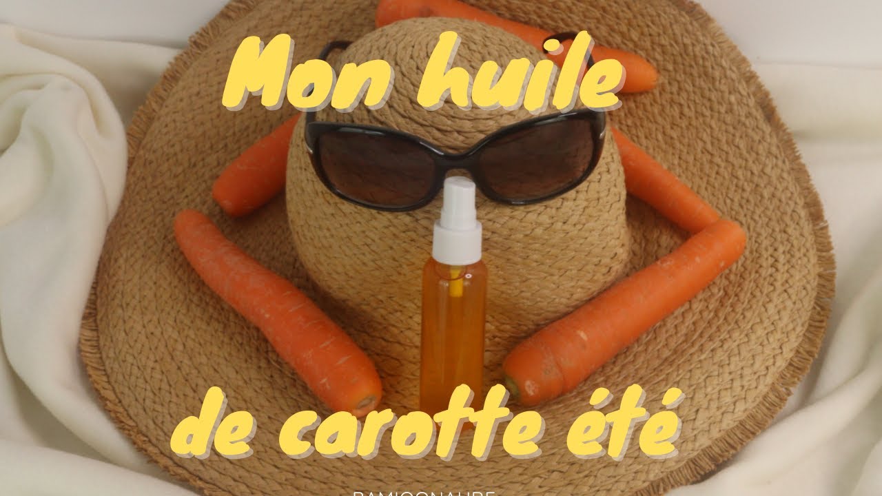Comment faire huile de carotte bio. Fait maison 100% naturelle - YouTube