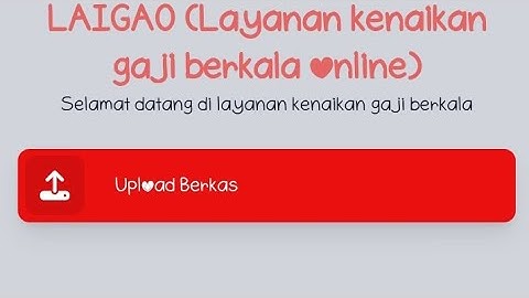 LAIGAO (Layanan Kenaikan Gaji Berkala Online)