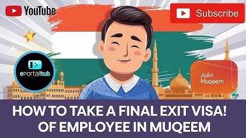 How to Take a Final Exit Visa for an Employee in Muqeem | Step-by-Step Guide 2024