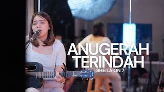 LIA MAGDALENA | SHEILA ON 7 - ANUGERAH TERINDAH