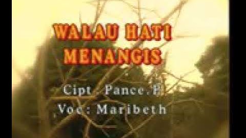 lagu kenangan walau hati menangis./Pance Pondang- cover maribeth.