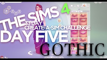 The Sims 4 - 33 Day Create-A-Sim Challenge! | Day 5 - Gothic