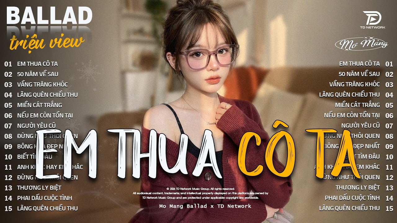 Em Thua Cô Ta | Nhạc Trẻ Ballad Tâm Trạng Hot TikTok TRIỆU VIEW_Top 15 Bản Ballad Bất Hủ Về Tình Yêu