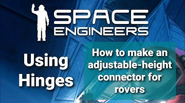 Adjustable-Height Connector (Hinges tutorial) | Space Engineers