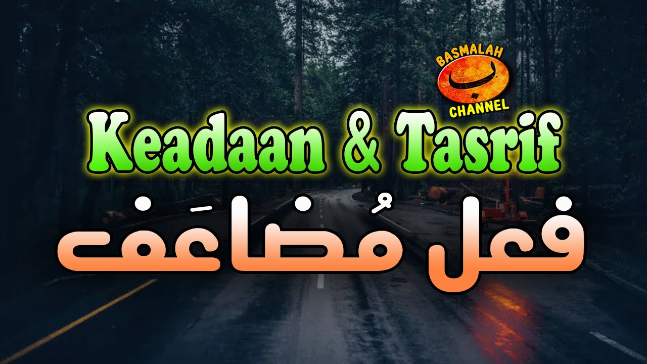 BELAJAR NAHWU - SHORROF : Keadaan dan Tasrif Fi'il Bina' Mudlo'af (kaidah shorrof)