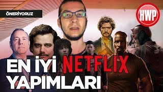 Çabuk Rtük Gelmeden En İyi Netflix Yapımları