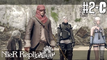 Nier Replicant - Route C - PC Gameplay Walkthrough Part 2