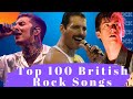 Top 100 British Rock Songs. Best British Rock Songs.