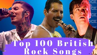 Top 100 British Rock Songs Best British Rock Songs