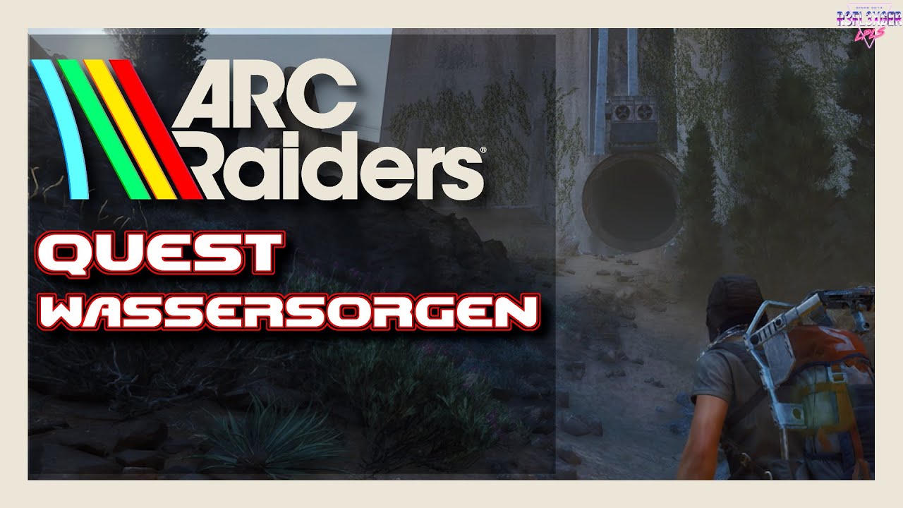 ARC Raiders Quest Beginner Guide (German) Quest🎮 Wassersorgen