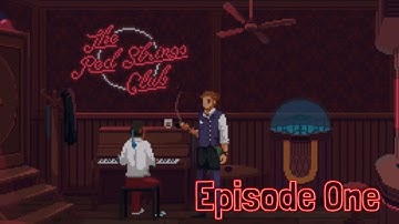 NEED A DRINK? - The Red Strings Club Playthrough Episode One