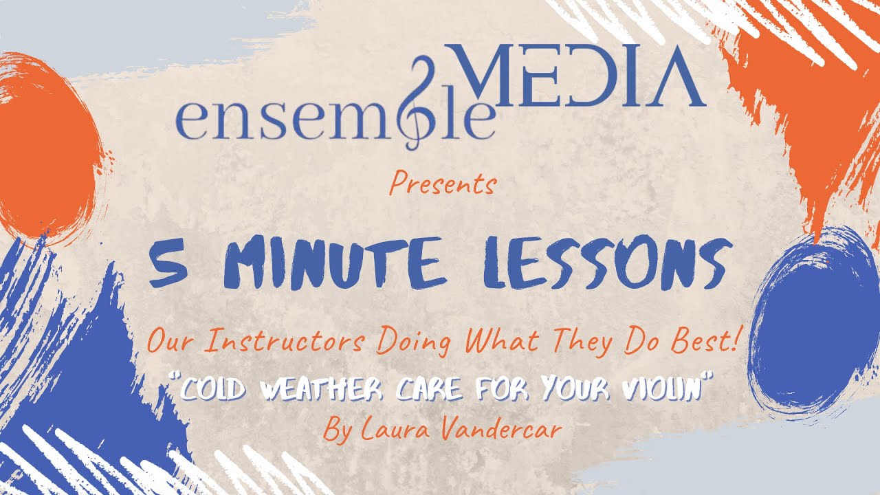 5 Minute Lessons   Cold Weather Care For Your Violin!