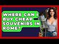 Where Can I Buy Cheap Souvenirs In Rome Europe Travel Pros Where Can I Buy Cheap Souvenirs In Rome Europe Travel Pros