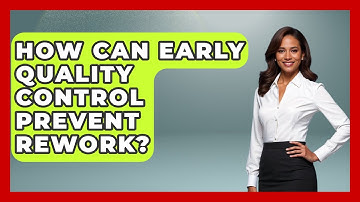 How Can Early Quality Control Prevent Rework? - The Project Manager Toolkit