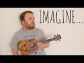 IMAGINE - JOHN LENNON (EASY UKULELE TUTORIAL!)