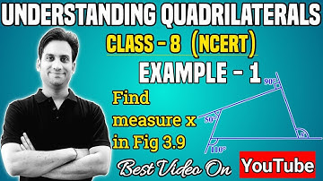 Example 1 - Ch:3 - NCERT Class 8 Maths - Understanding Quadrilaterals | Find measure x in Fig 3.9