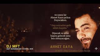 Ahmet Kaya - Hep Sonradan (DJ MFT Deep House Mix) Cover Remix - Türkçe Cover Deep House -Türkçe Pop
