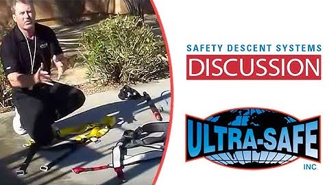 Ultra Safe Fall Protection - Safety Descent Systems Discussion