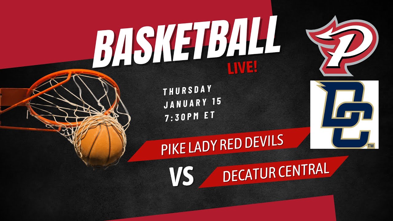 Pike Lady Red Devils vs Decatur Central