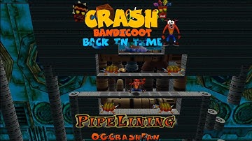 Crash Bandicoot - Back in Time Fan Game: Custom Level: Pipe Lining By OG_CrashFan