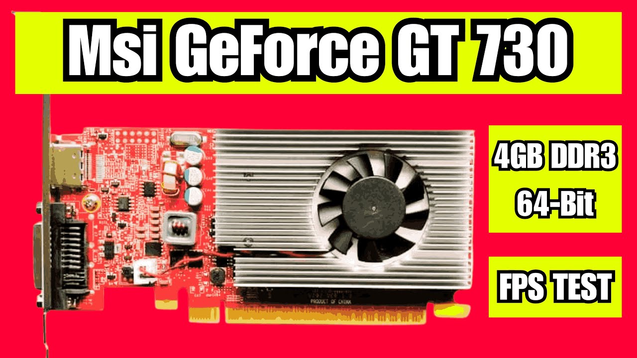 Driver Nvidia Geforce Gt 730 Windows 10 64 Bit Msi Nvidia GeForce GT 730 4GB DDR3 64 Bit Video Graphics Card FPS