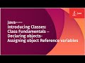 JAVA CLASS FUNDAMENTALS| Objects | new operator