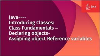 JAVA CLASS FUNDAMENTALS| Objects | new operator
