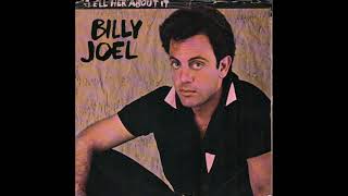 Billy Joel -  Tell Her About It