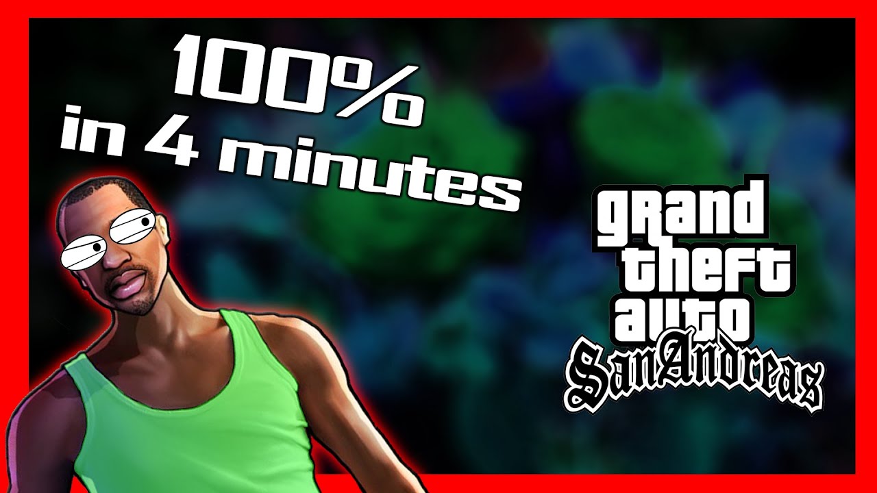 GTA San Andreas 100% Completion Guide & Full Checklist