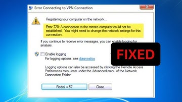 Error Connecting To VPN Connection - Error 720 - A Connection To The Remote Computer Could not be
