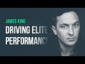 The 4 Principles that Drive Elite Performance · James King