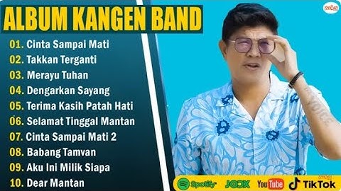 Kangen Band Full Album Terbaru 2025 On Trending - Cinta Sampai Mati, Takkan Terganti