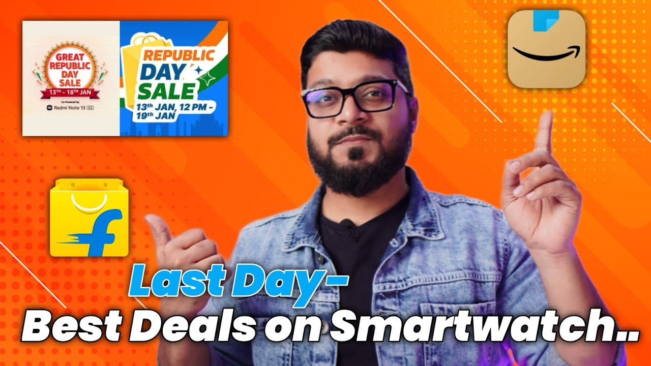 Best Smartwatch Deals on Flipkart/Amazon Republic Day Sale 2024