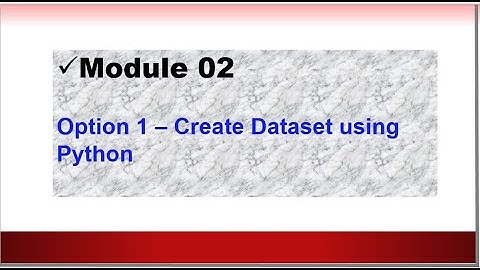 module 2: Data science training Create Dataset using Python for beginners Zero to Hero