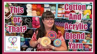THIS OR THAT? Cotton And Acrylic Blend Yarns? What Can We Crochet With it? screenshot 3