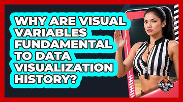 Why Are Visual Variables Fundamental To Data Visualization History? - Basketball Stats Central