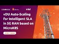 Joint Demo by Canonical and Intel: vDU Auto-Scaling for Intelligent SLA in 5G RAN based on MicroK8S