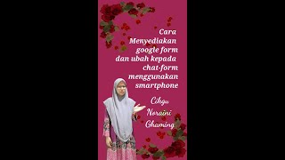 TUTORIAL: CARA SET SOALAN GOOGLE FORM KEPADA CHAT-FORMS MENGGUNAKAN SMARTPHONE