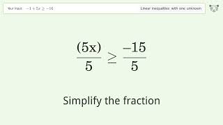-1 5x greater than or equal to -16 - Solve linear inequalities with one unknown