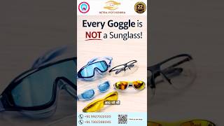 Every Goggle is NOT a Sunglass! 😎❌ | Eye Care Awareness