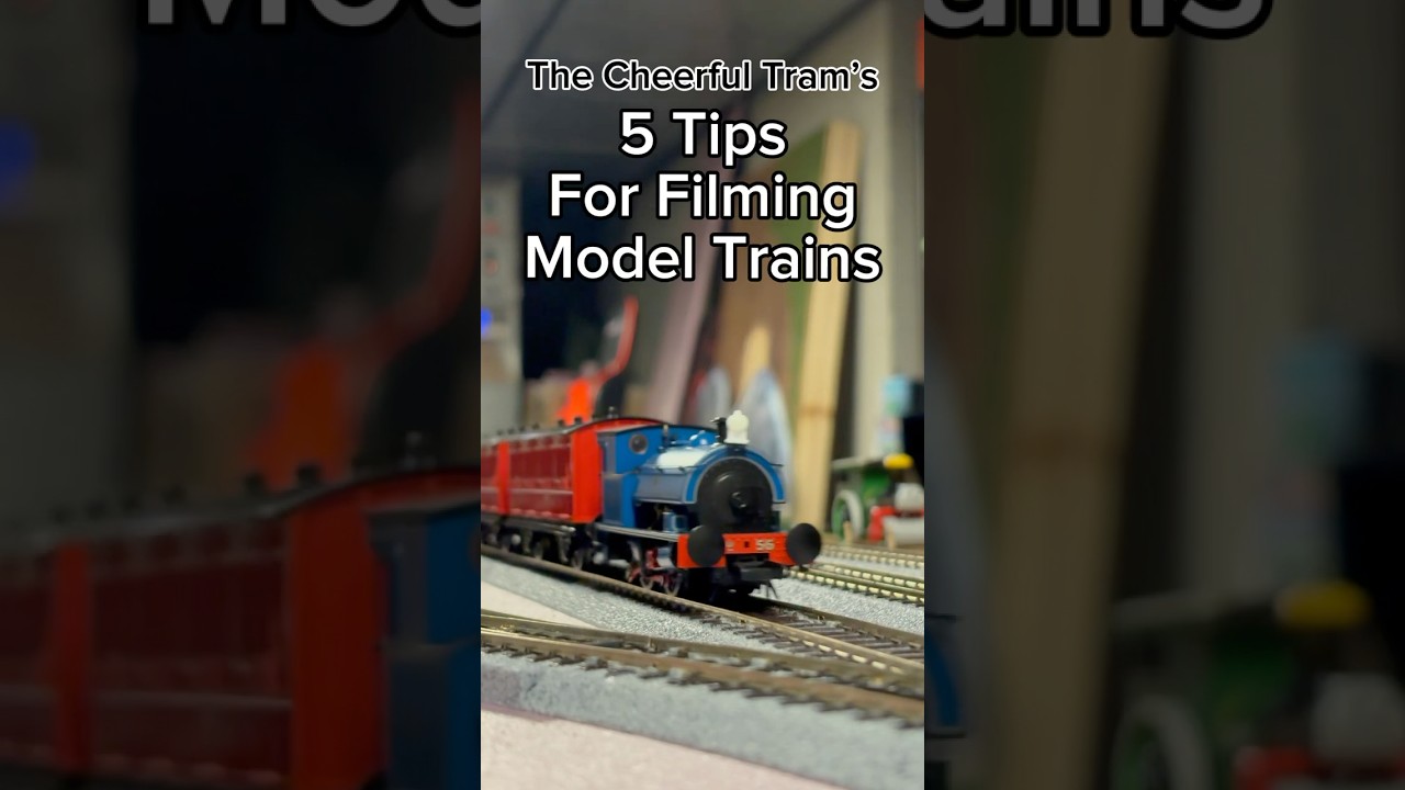 5 Tips For Filming Model Trains