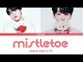 Jimin Jungkook BTS (방탄소년단) - Mistletoe (Color Coded Lyrics/Han/Rom/Eng) Mp3 Song