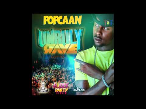 Popcaan | Unruly Rave [Raw] | Block Party Riddim | June 2013