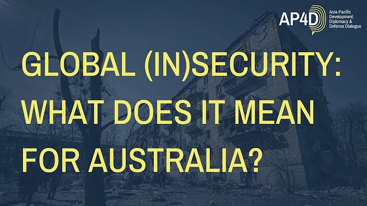 Global (In)security: What does it mean for Australia?